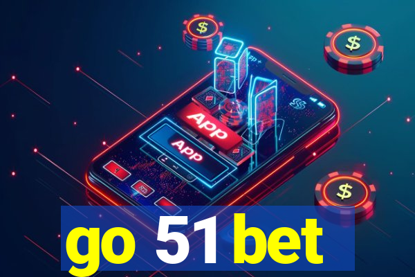 go 51 bet